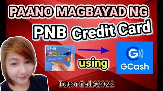 PAANO MAGBAYAD NG PNB CREDIT CARD USING GCASH? STEP BY STEP TUTORIAL 2022