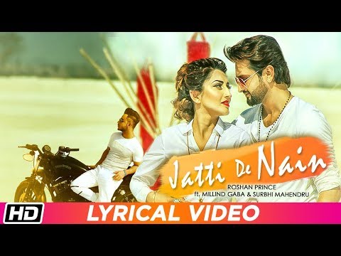Jatti De Nain | Lyrical Video | Roshan Prince ft. Millind Gaba | Surbhi Mahendru