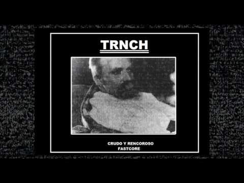TRNCH - La Violencia es la No Frontera (2017)