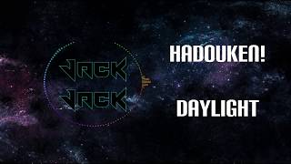 Hadouken! - Daylight (& Lyrics)
