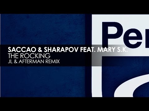 Saccao & Sharapov featuring Mary S.K. - The Rocking (JL & Afterman Remix)