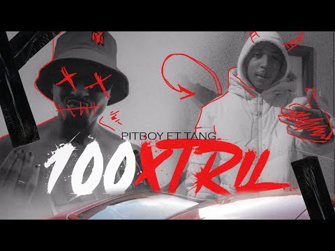 💯Xtrill - PitBoy ft TANG