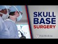 Skull Base Surgery at Penn Medicine