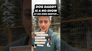 Canine Daddy is a No-Present at His Personal Meetup #dogtrainer #dogtraining #dogtraining101