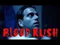 BLOOD RUSH  [Award-Winning Student Film]