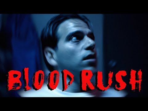BLOOD RUSH  [Award-Winning Student Film]