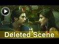 Deleted Scene 1 Mere Dad Ki Maruti Sameer Jazzleen S Hot Date Saqib Saleem Rhea Chakraborty