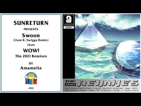 Amamelia - Swoon (Liam K. Swiggs Remix)
