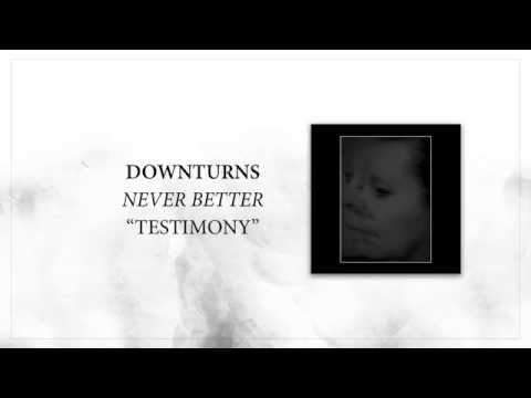 Downturns - Testimony