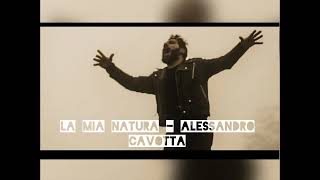 La mia natura  - Alessandro Cavotta