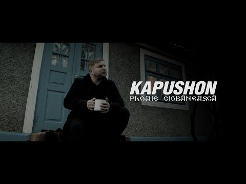 Kapushon - Ploaie Ciobănească | Videoclip Oficial