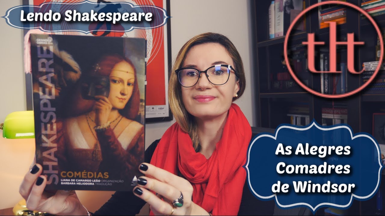 As Alegres Comadres de Windsor (William Shakespeare) 🏴󠁧󠁢󠁥󠁮󠁧󠁿 | Tatiana Feltrin