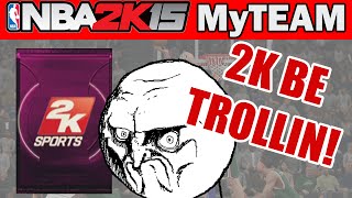 NBA - NBA 2K15 MyTeam Pack Opening - 2K BE TROLLIN! | NBA 2K15 MyTeam PS4 Gameplay