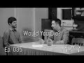 Would You Die? Thoughts from a Former Combat Soldier — Mike Peck — Ep. 035