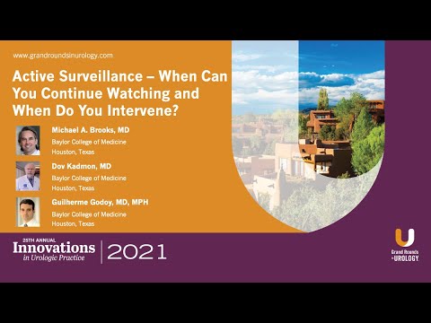 Active Surveillance – When Can You Continue Watching and When Do You Intervene?