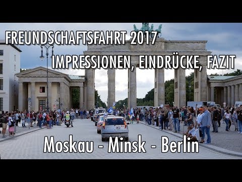 Druschba-Freundschaftsfahrt Russland 2017 - Moskau - Minsk - Berlin  (10.08 - 13.08.2017)