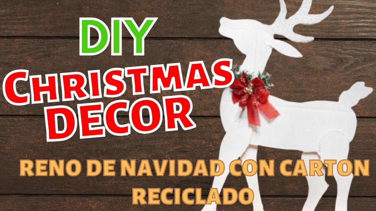 DIY CHRISTMAS REINDEER CARDBOARD DOLLAR TREE / DECORACION NAVIDEÑA CON CARTON RECICLADO. RENO