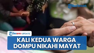 Perempuan di Dompu Nikahi Mayat Kekasih, Kasi Kemenag: Tidak Sah secara Agama dan Disayangkan