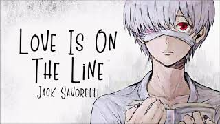 Love Is On The Line JACK SAVORETTI Tradução