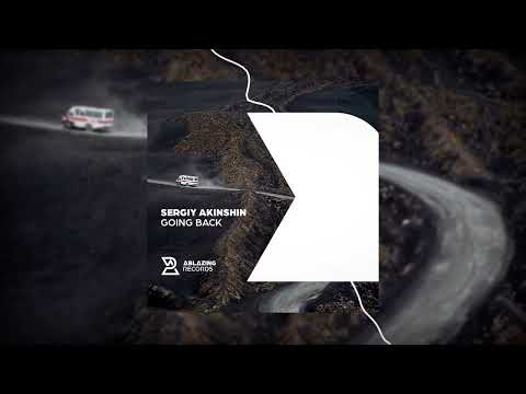 Sergiy Akinshin - Going Back (Ablazing Records)