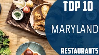 Top 10 Best Restaurants to Visit in Maryland | USA - English