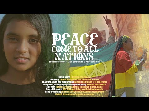 Peace come to all nations - Shaman Ranaweera feat.Diren Sabaratnam & Yelina Jayasekara