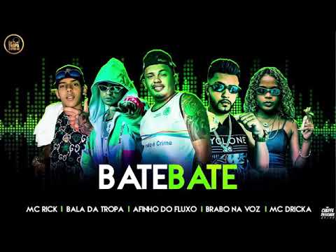 MC BALA DA TROPA E MC AFINHO DO FLUXO E BRABO NA VOZ - BATE BATE MÚSICA NOVA EXCLUSIVA 2019