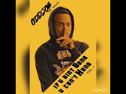 ODDJOB DA TRUTH x GOONIE GANG Oozie - WHATS THAT SH** YOU DOING?