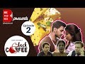 Beyond Originals Webseries Black Coffee 2017 EP2 The Dangerous Kiss Harshita Param