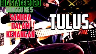 Download lagu TULUS   NEETA   BIG STAGE 2020 MINGGU KE 5 SANDRA DALAM KENANGAN mp3