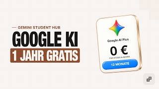 Google AI Plus GRATIS für 1 Jahr: So nutzt du den neuen Gemini Student
