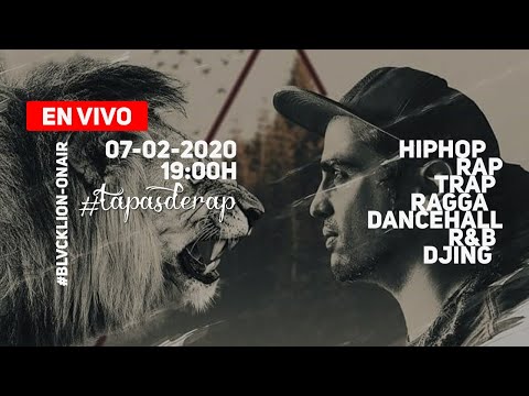 #tapasderap #hiphop 07-02-2020 #blvcklion-onair - Escucha Rap en Vivo