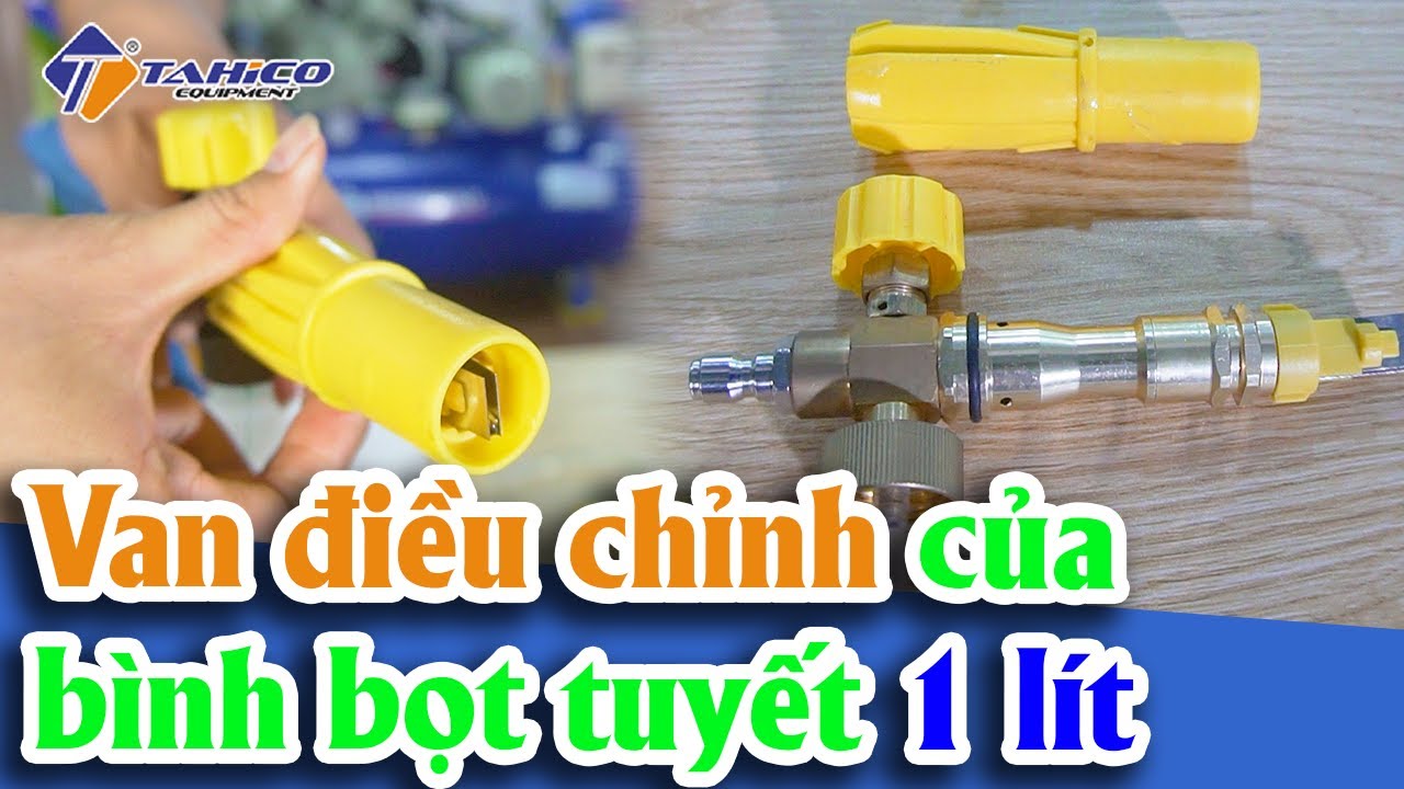Van điều chỉnh của bình bọt tuyết 1 lít máy cao áp 19