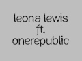Lost Then Found Lyrics Leona Lewis ft OneRepublic ...
