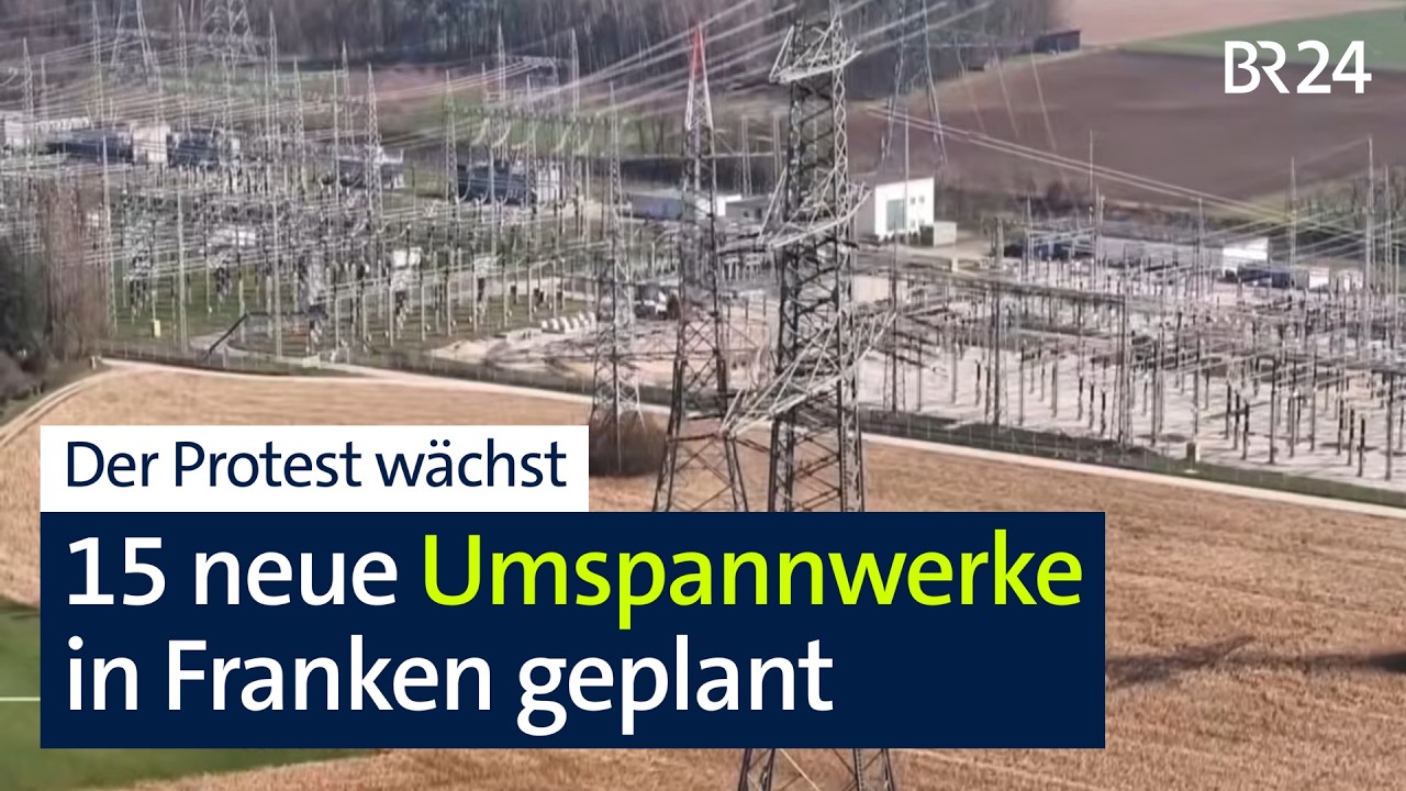Konflikte um neue Umspannwerke | BR24