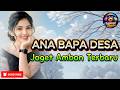 ANA BAPA DESA Joget Ambon Remix Terbaru 2026 Lagu Viral TikTok Full Bass