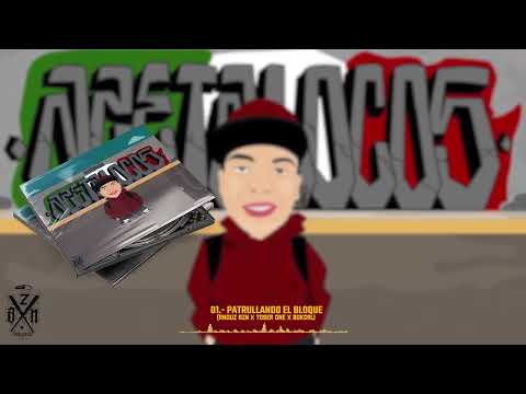 01.- Toser One x Anguz Azn x Bokcal Azn - Patrullando El Bloque [Album]