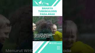 Bahaya Tuberkulosis pada Anak yang Kerap Diabaikan Orangtua, Kenali Gejalanya sejak Dini