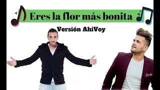 ERES LA FLOR MÁS BONITA - Fran Ocaña Ft. Maki - Versión AhiVoy