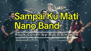 Download lagu Sampai Ku Mati - Nano Band | Rock Cover by Rock Sintetis mp3 Download lagu Sampai Ku Mati - Nano Band | Rock Cover by Rock Sintetis mp3