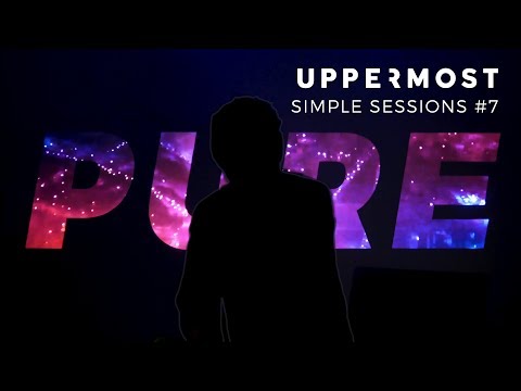 Uppermost - Simple Sessions #7