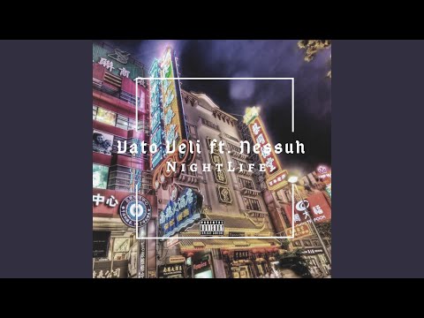 Nightlife (feat. Vato Veli)