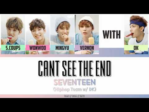 Seventeen S Song Lyrics Can T See The End Hiphop Team Ft Dk Wattpad