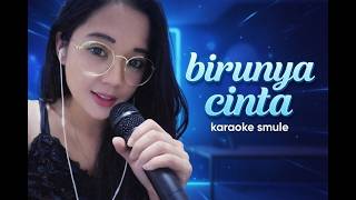 Download lagu Birunya Cinta - karaoke smule | duet karaoke smule mp3