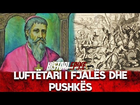 Pjetër Bogdani: Jeta e mahnitshme dhe fundi i errët!