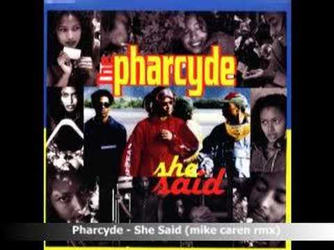 Pharcyde - She Said (mike caren rmx)