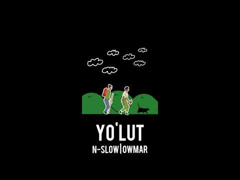 YO'LUT - N-Slow x Owmar (Prod.by Senoda)