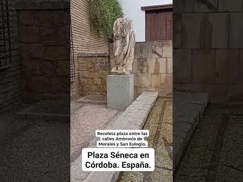 PLAZA SÉNECA: RECOLETA PLAZA ENTRE LAS CALLES AMBROSIO DE MORALES Y SAN EULOGIO DE CÓRDOBA. España.