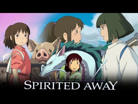 Spirited Away (2001) Complete Story Explained | Hidden Meanings & Analysis