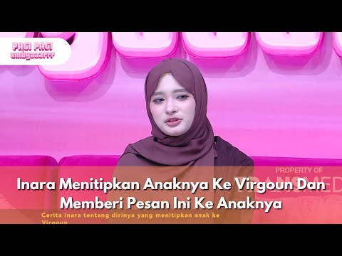 Inara Menitipkan Anaknya Ke Virgoun Dan Memberi Pesan Ini Ke Anaknya-PAGI PAGI AMBYAR (29/10/25)P1